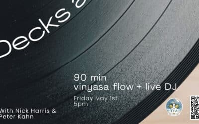 Decks & Flow Vinyasa + Live DJ – May 1st